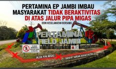 Pertamina EP Jambi Imbau Masyarakat Tidak Beraktivitas di Atas Jalur Pipa Migas Demi Keselamatan Bersama